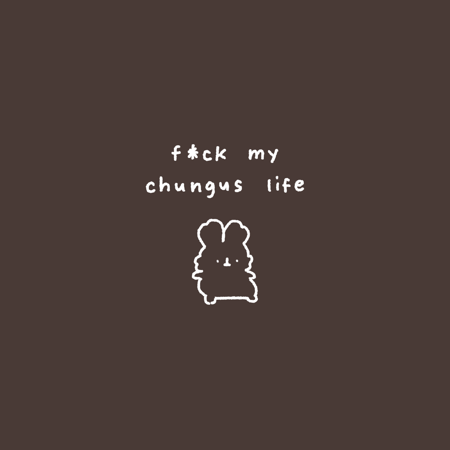 F*ck My Chungus Life Bimbo T-Shirt