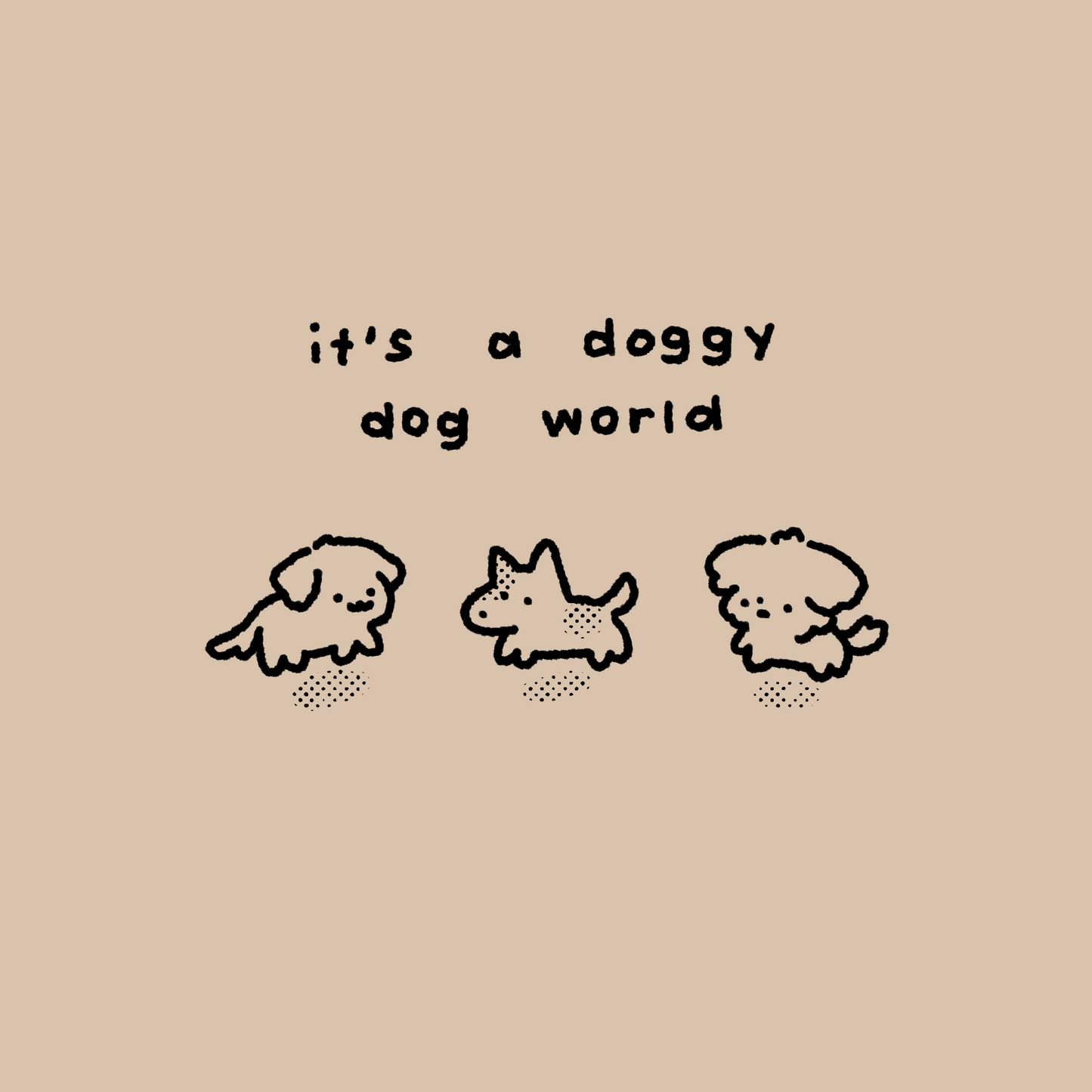 Doggy Dog World T-Shirt