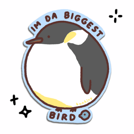 IM DA BIGGEST BIRD Sticker